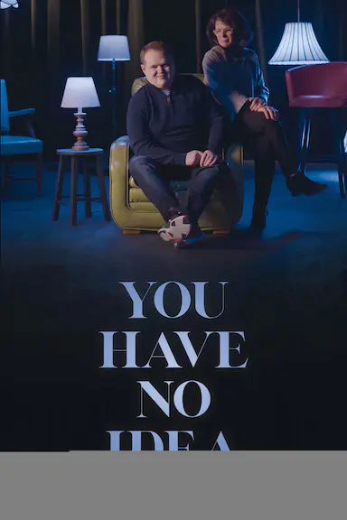 You Have No Idea